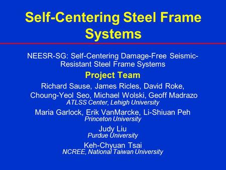 Self-Centering Steel Frame Systems