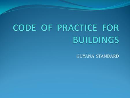 CODE OF PRACTICE FOR BUILDINGS