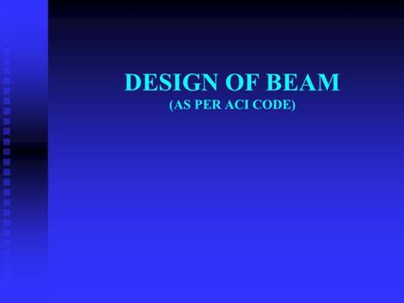 DESIGN OF BEAM (AS PER ACI CODE)