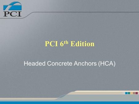 Headed Concrete Anchors (HCA)