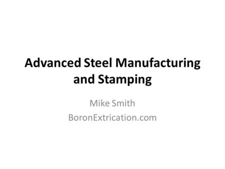 Advanced Steel Manufacturing and Stamping