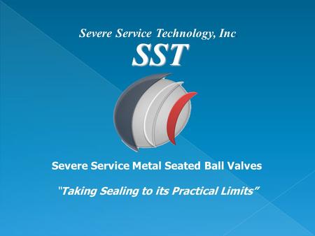 Severe Service Metal Seated Ball Valves