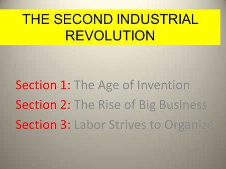 THE SECOND INDUSTRIAL REVOLUTION