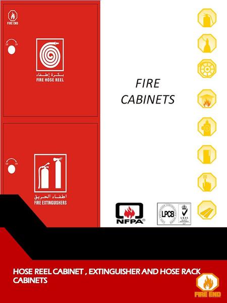 Assessed to ISO 9001 Certificate No. 1038Ha. SPECIFICATIONS FIRE HOSE REEL CABINET The wall opening for recessed cabinets should be of 1cm additional.