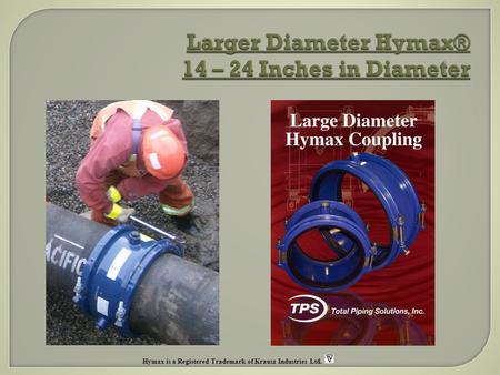 Larger Diameter Hymax® 14 – 24 Inches in Diameter