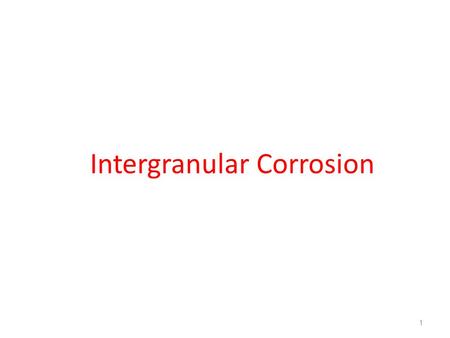 Intergranular Corrosion