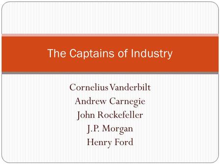 The Captains of Industry