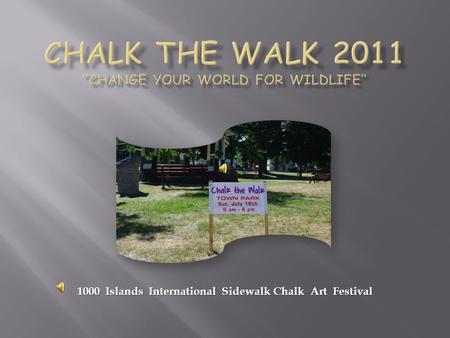 1000 Islands International Sidewalk Chalk Art Festival.