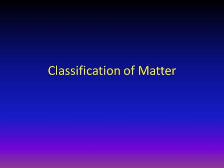 Classification of Matter