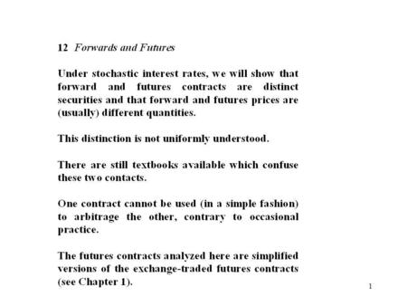 1. 2 3 4 5 6 7 8 Table 12.1: Cash Flows to a Cash and Carry Trading Strategy.