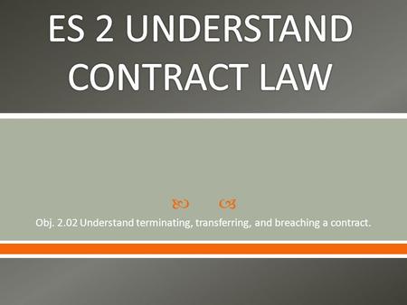 ES 2 UNDERSTAND CONTRACT LAW