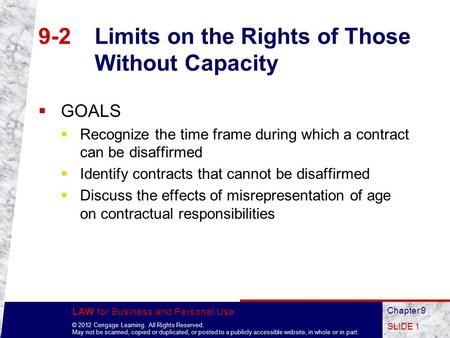 LAW for Business and Personal Use © 2012 Cengage Learning. All Rights Reserved. May not be scanned, copied or duplicated, or posted to a publicly accessible.