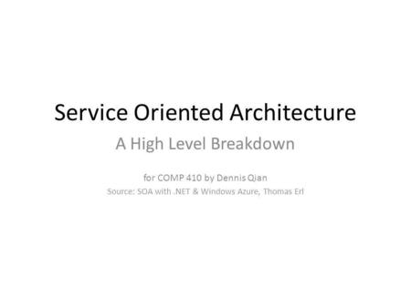 Service Oriented Architecture