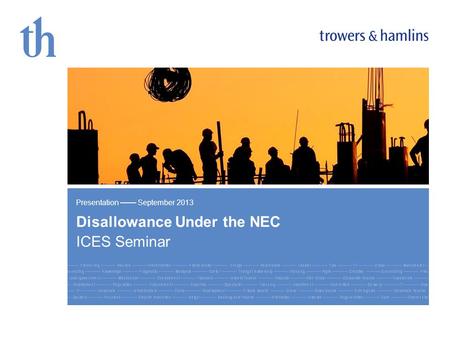 Click to edit Master title style Disallowance Under the NEC ICES Seminar Presentation September 2013.