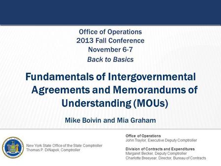 STATE OF NEW YORK OFFICE OF THE STATE COMPTROLLER New York State Office of the State Comptroller Thomas P. DiNapoli, Comptroller Office of Operations John.