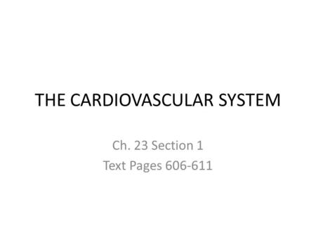 THE CARDIOVASCULAR SYSTEM