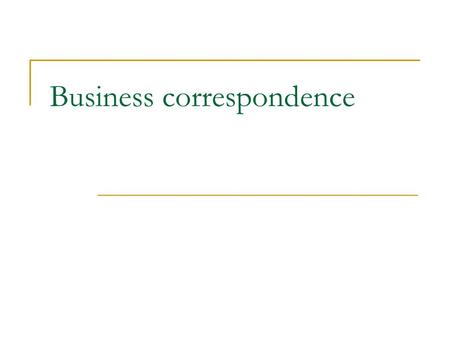 Business correspondence