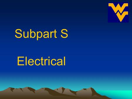 Subpart S Electrical.