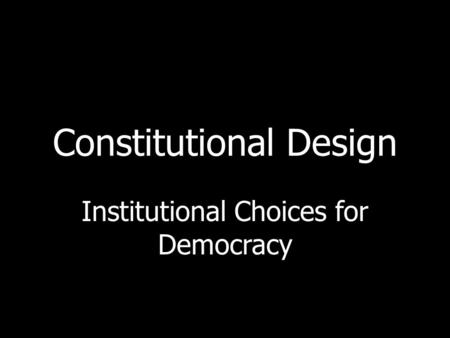 Constitutional Design