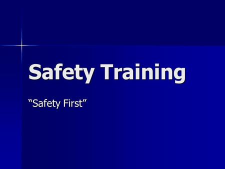 Safety Training Safety First. EXITS All exit doors shall be maintained in operable condition. Exit doors shall not be locked, chained, bolted, barred,