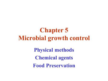 Chapter 5 Microbial growth control