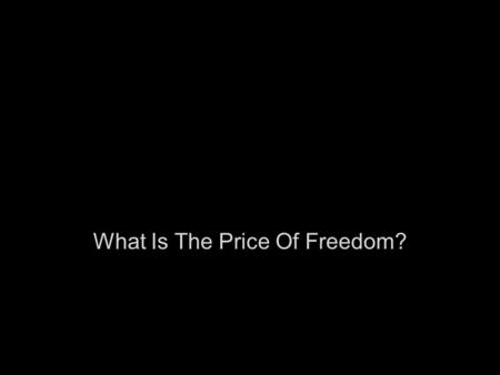 What Is The Price Of Freedom?. As Nevada Gaming Commissioner Randolph Townsend stated: Its not about the green felt anymore, its not about dealing cards.