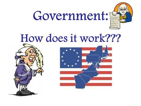 Government: How does it work???.