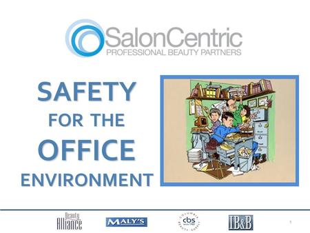 SAFETY FOR THE OFFICE ENVIRONMENT