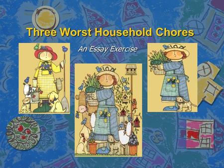 Three Worst Household Chores