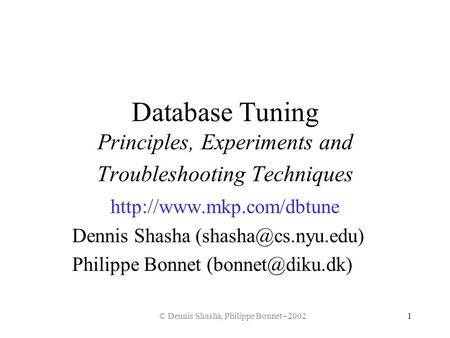 Database Tuning Principles, Experiments and Troubleshooting Techniques