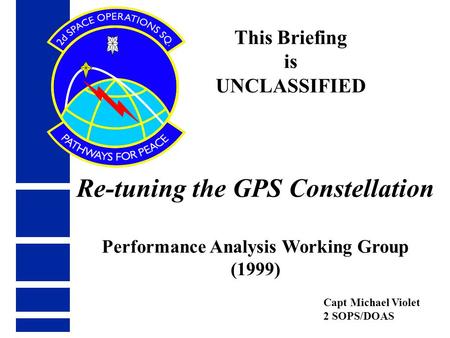 Re-tuning the GPS Constellation Performance Analysis Working Group