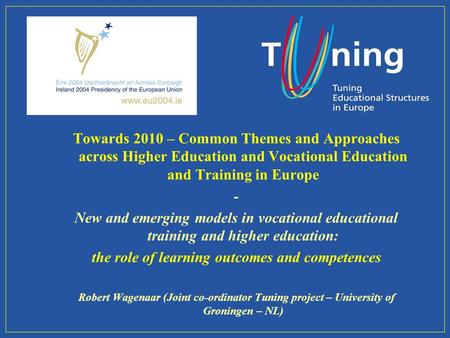 Towards 2010 – Common Themes and Approaches across Higher Education and Vocational Education and Training in Europe - New and emerging models in vocational.