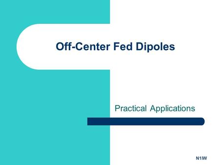 Off-Center Fed Dipoles