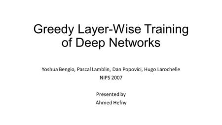 Greedy Layer-Wise Training of Deep Networks