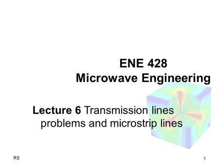 ENE 428 Microwave Engineering