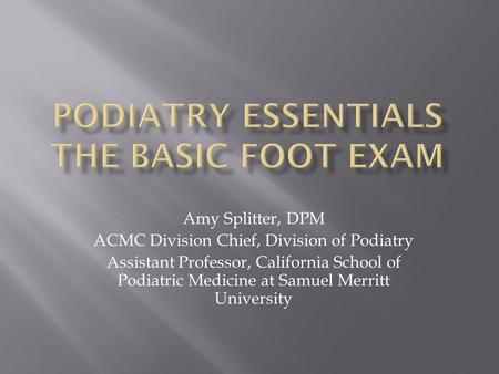 Podiatry essentials the basic foot exam