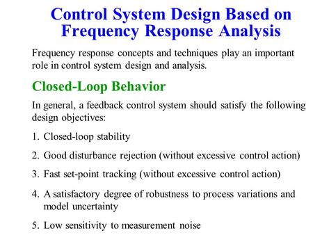 Control System Design Based on Frequency Response Analysis