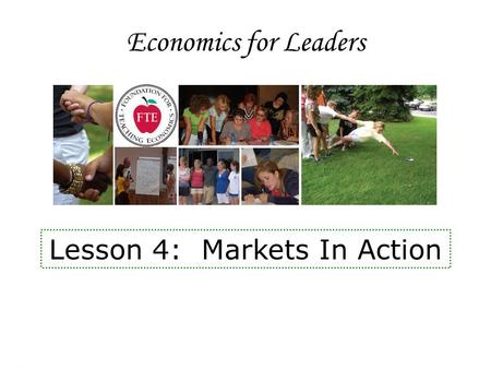 Economics for Leaders Lesson 4: Markets In Action.