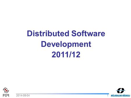 12014-06-04 Distributed Software Development 2011/12.