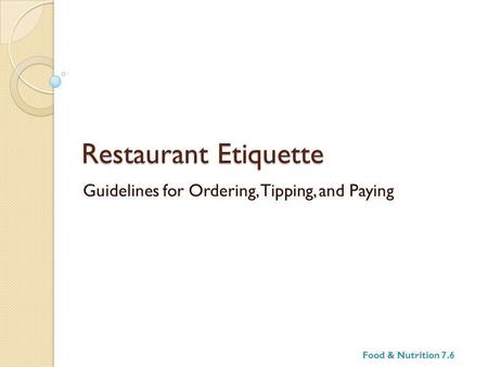 Guidelines for Ordering, Tipping, and Paying