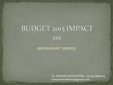 RESTAURANT SERVICE CA. MANISH MALHOTRA, +91-9717560005,