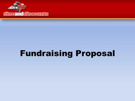 Fundraising Proposal. Are you considering a new fundraiser? Concerned about profit, value and simplicity? Would you like to have a record breaking year?