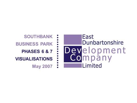 SOUTHBANK BUSINESS PARK PHASES 6 & 7 VISUALISATIONS May 2007.