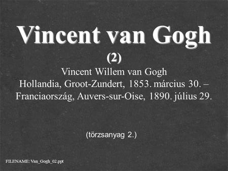 Vincent Willem van Gogh