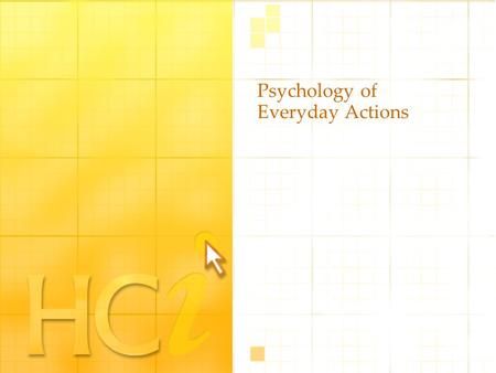 Psychology of Everyday Actions. 2 Projector Story DOET page 45.