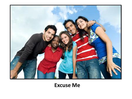 Excuse Me. What is this woman telling us? Before you interrupt someone who is busy on the phone, talking with someone, or in a meeting, ask yourself?...