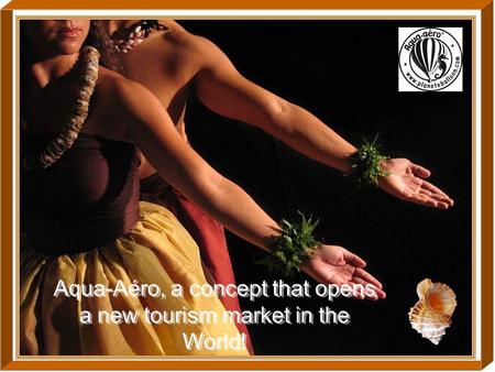 Aqua-Aéro, a concept that opens a new tourism market in the World!