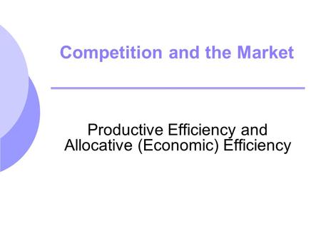 Competition and the Market