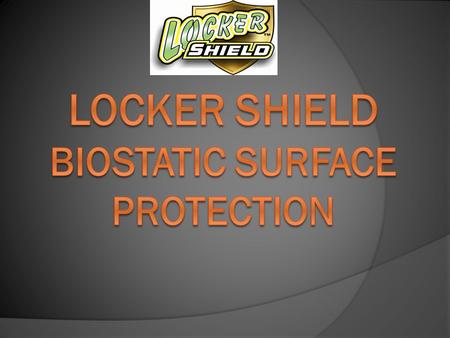 Locker Shield Biostatic Surface Protection