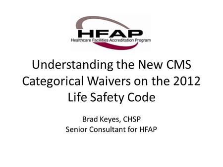 Brad Keyes, CHSP Senior Consultant for HFAP